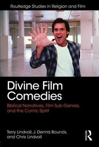 Divine Film Comedies: Biblical Narratives, Film Sub-Genres, and the Comic Spirit