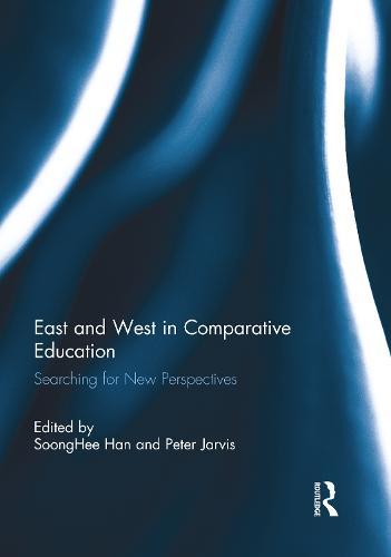 East and West in Comparative Education: Searching for New Perspectives