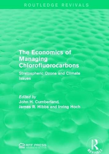 The Economics of Managing Chlorofluorocarbons: Stratospheric Ozone and Climate Issues