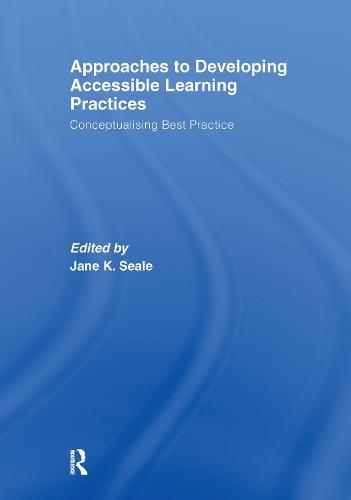 Approaches to Developing Accessible Learning Experiences: Conceptualising Best Practice