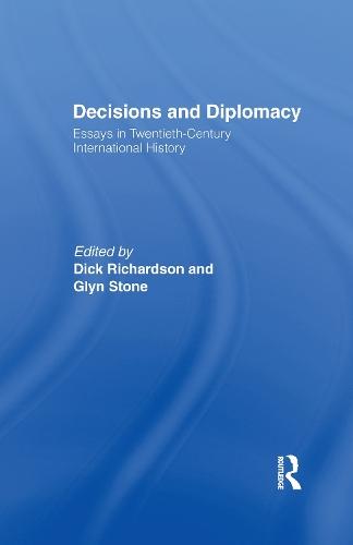 Decisions and Diplomacy: Studies in Twentieth Century International History