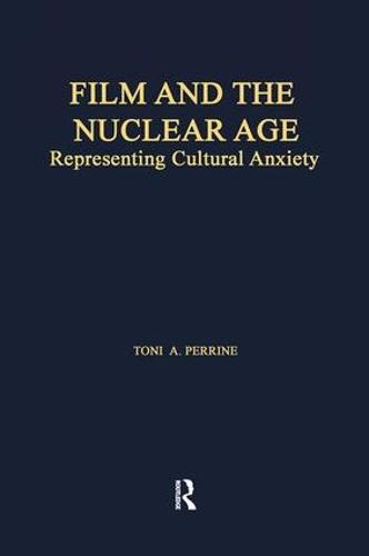 Film and the Nuclear Age: Representing Cultural Anxiety