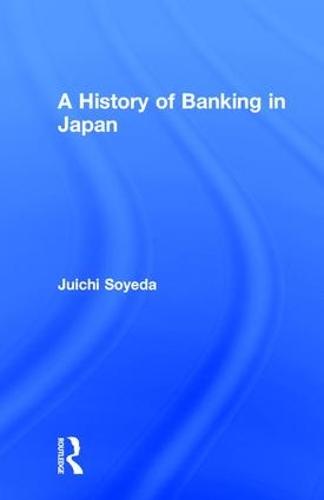 A History of Banking in Japan