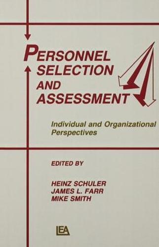 Personnel Selection and Assessment: Individual and Organizational Perspectives