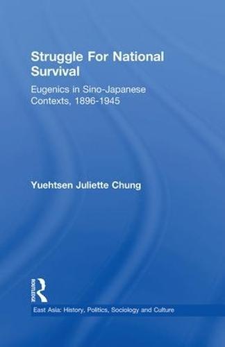 Struggle For National Survival: Chinese Eugenics in a Transnational Context, 1896-1945