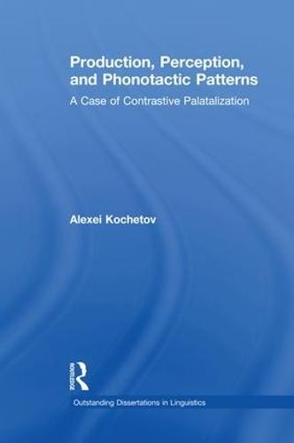 Production, Perception, and Phonotactic Patterns: A Case of Contrastive Palatalization