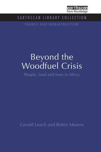 Beyond the Woodfuel Crisis: People, land and trees in Africa