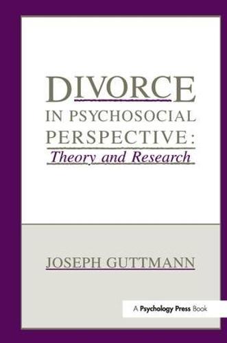 Divorce in Psychosocial Perspective: Theory and Research