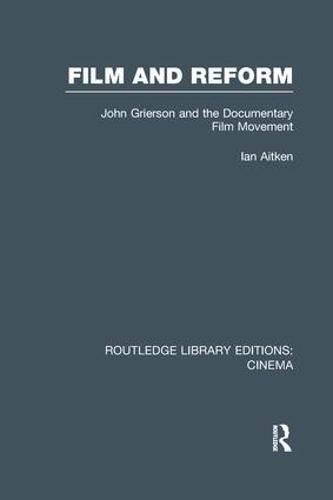 Film and Reform: John Grierson and the Documentary Film Movement