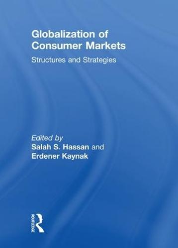 Globalization of Consumer Markets: Structures and Strategies