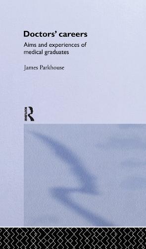 Doctors' Careers: Aims and Experiences of Medical Graduates