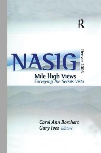 Mile-High Views: Surveying the Serials Vista: NASIG 2006