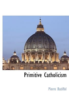 Primitive Catholicism