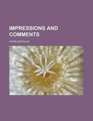 Impressions and Comments