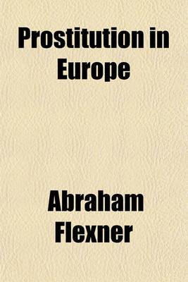 Prostitution in Europe Volume 2