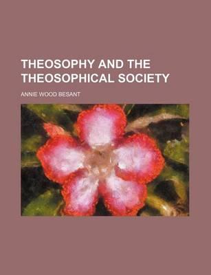 Theosophy and the Theosophical Society