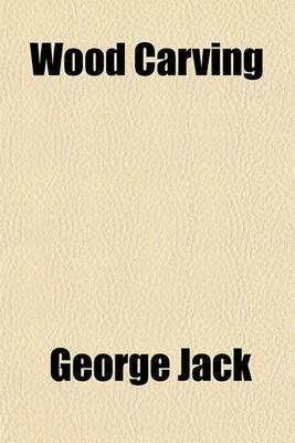 Wood Carving; Design and Workmanship