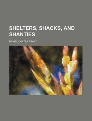Shelters, Shacks, and Shanties