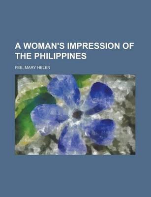 A Woman's Impression of the Philippines