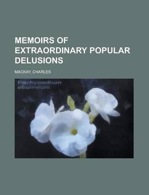 Memoirs of Extraordinary Popular Delusions - Volume 3