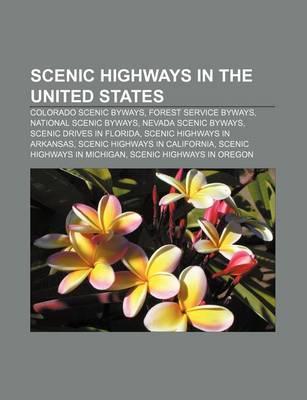 Scenic Highways in the United States: Colorado Scenic Byways, Forest Service Byways, National Scenic Byways, Nevada Scenic Byways