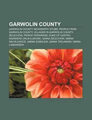 Garwolin County: Garwolin County Geography Stubs, People from Garwolin County, Villages in Garwolin County, Elech W, Prince Ferdinand
