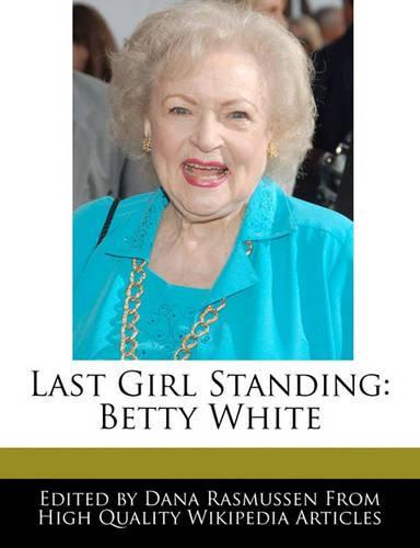 Last Girl Standing: Betty White