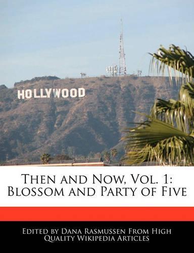 Then and Now, Vol. 1: Blossom and Party of Five