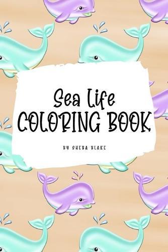 Sea Life Coloring Book for Young Adults and Teens (6x9 Coloring Book / Activity Book)