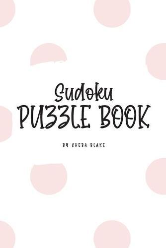 Sudoku Puzzle Book - Medium (6x9 Puzzle Book / Activity Book)