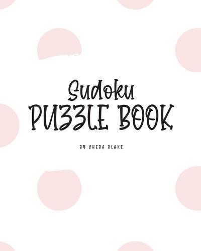 Sudoku Puzzle Book - Medium (8x10 Puzzle Book / Activity Book)