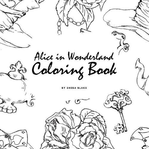 Alice in Wonderland Coloring Book for Young Adults and Teens (8.5x8.5 Coloring Book / Activity Book)