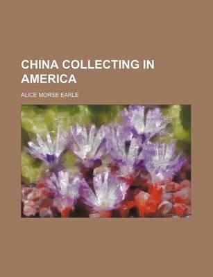 China Collecting in America