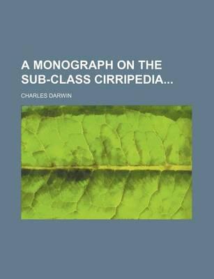 A Monograph on the Sub-Class Cirripedia
