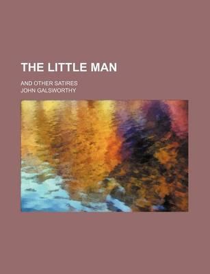 The Little Man; And Other Satires