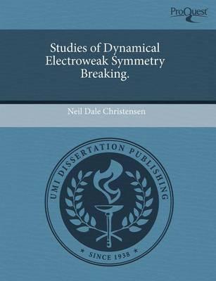 Studies of Dynamical Electroweak Symmetry Breaking.