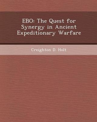 Ebo: The Quest for Synergy in Ancient Expeditionary Warfare