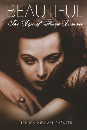 Beaytiful: The Life of Hedy Lamarr