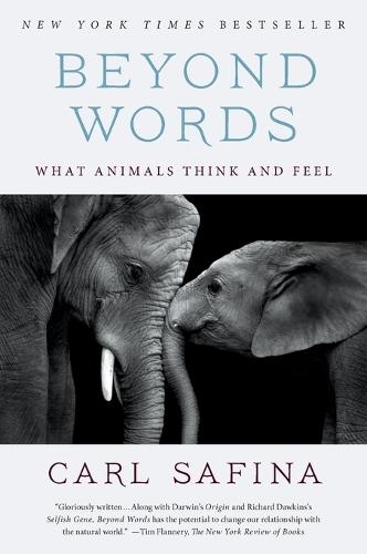 Beyond Words: What Animals Think and Feel