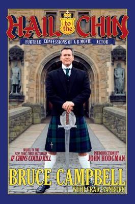 Hail to the Chin: Further Confessions of a B Movie Actor