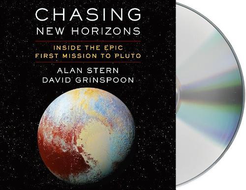 Chasing New Horizons: Inside the Epic First Mission to Pluto