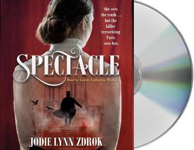 Spectacle: A Historical Thriller in 19th Century Paris