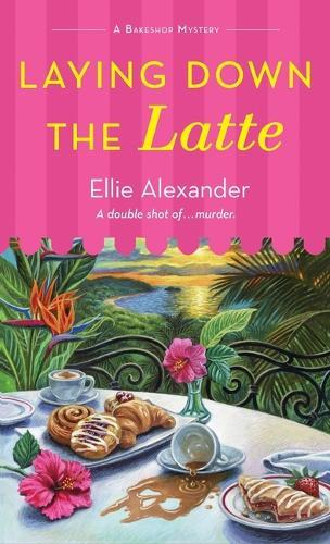 Laying Down the Latte: A Bakeshop Mystery