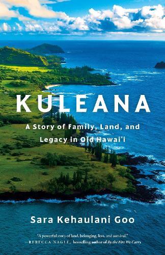 Kuleana: A Story of Family, Land, and Legacy in Old Hawai'i