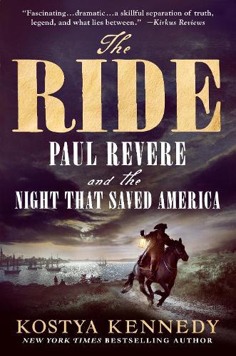 The Ride: Paul Revere and the Night That Saved America