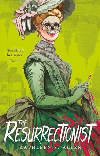 The Resurrectionist: A Tale of Gothic Horror