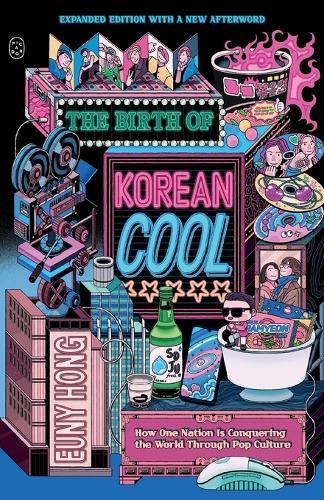 The Birth of Korean Cool: How One Nation Is Conquering the World Through Pop Culture (Expanded Edition)