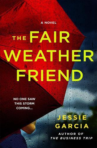 The Fair-Weather Friend: A Novel