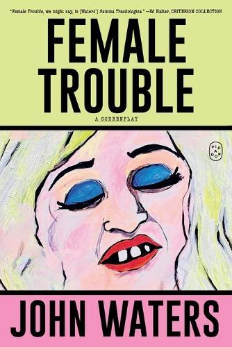 Female Trouble: A Screenplay