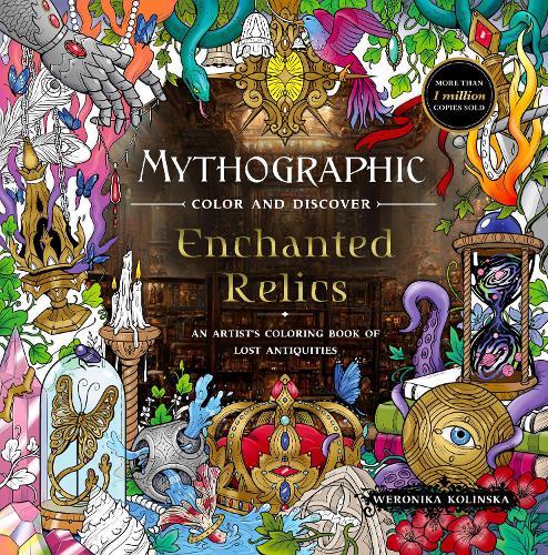 Mythographic Color and Discover: Enchanted Relics: An Artist’s Coloring Book of Lost Antiquities